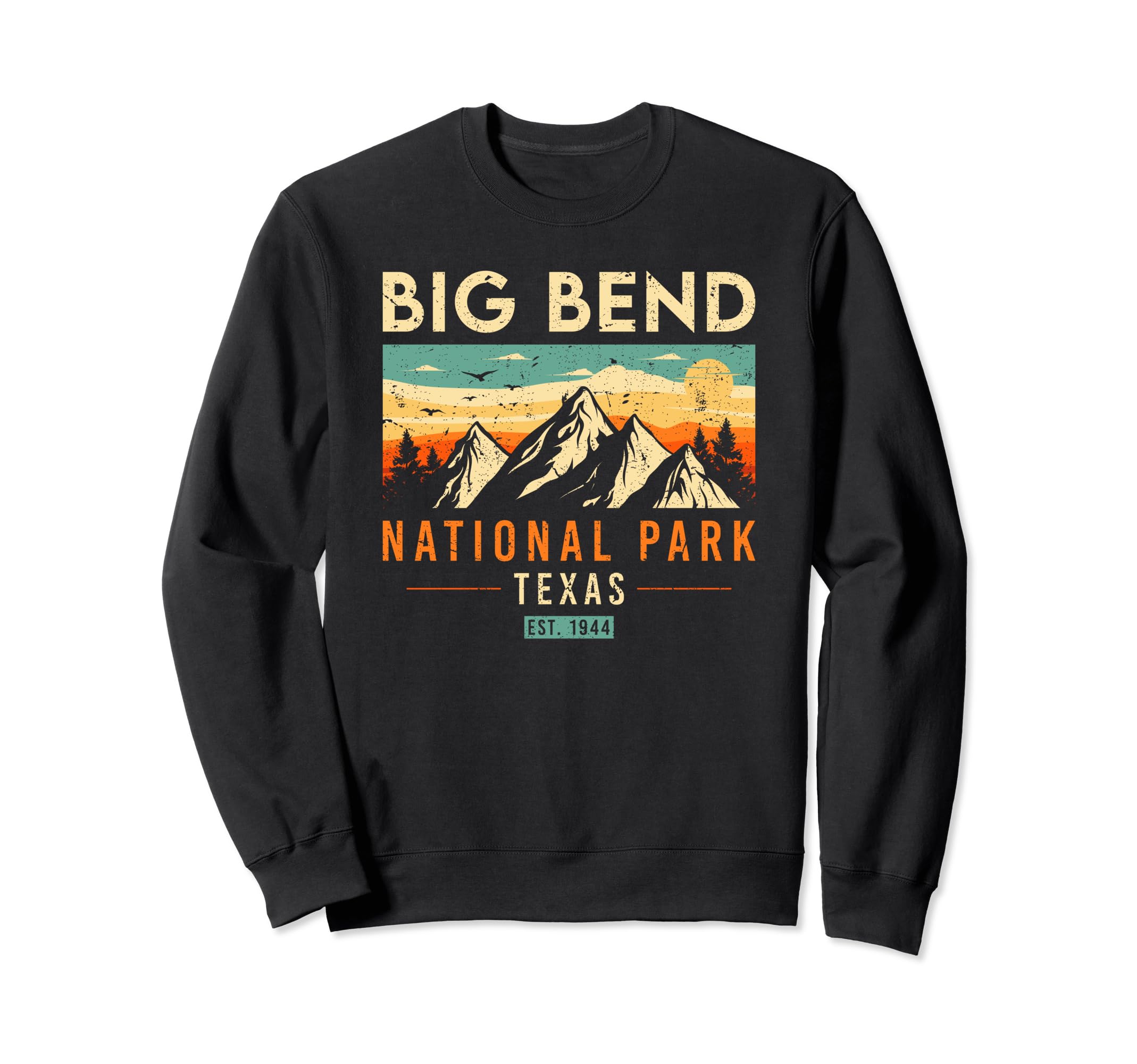 Big Bend Est 1944 Texas National Sweatshirt - Minimalist Print Men Women - T-Shirt, Sweatshirt, Hoodie