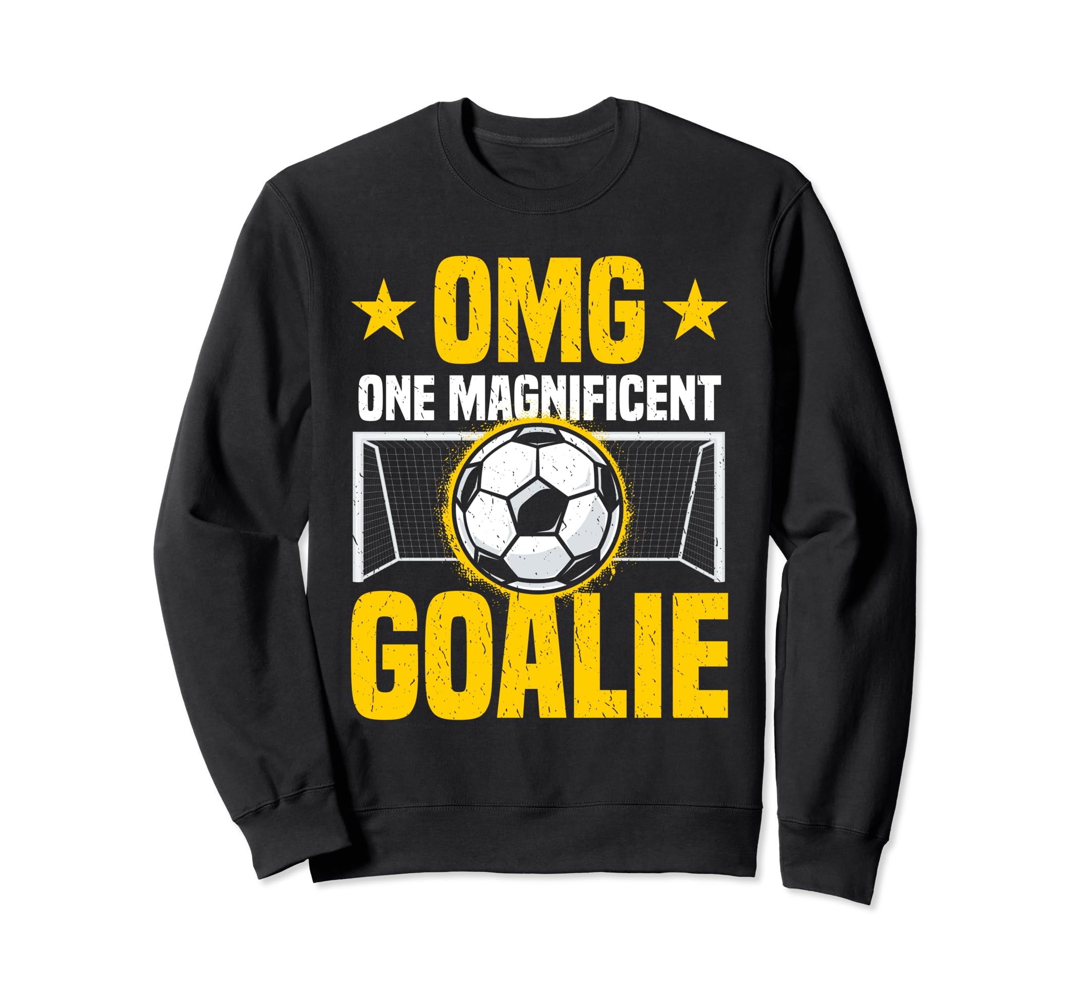 Soccer Goalie Goalkeeper Goaltender Sweatshirt - Unique Graphic Unisex - T-Shirt, Sweatshirt, Hoodie
