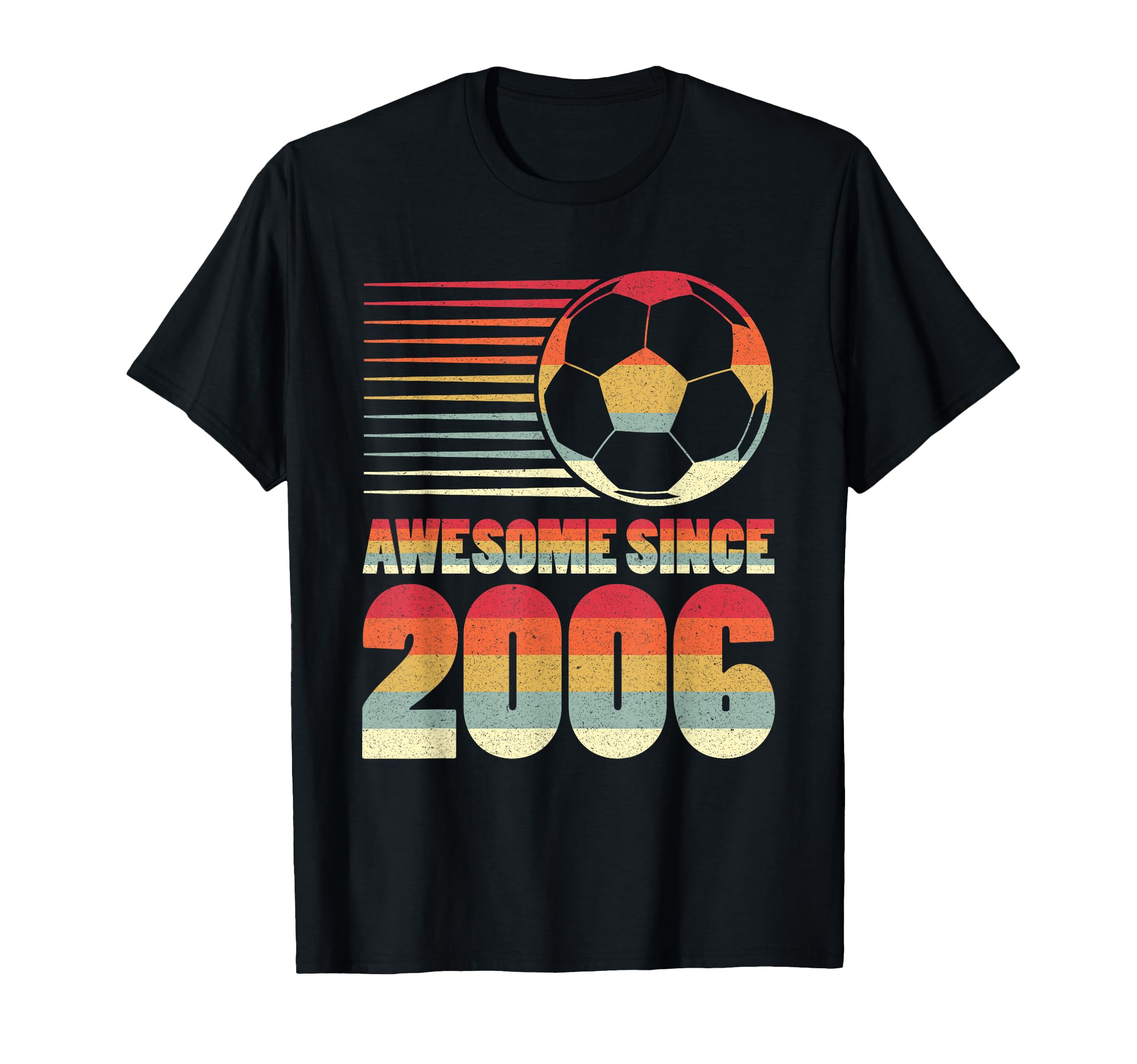 Awesome Since 2006 Soccer 20Th Birthday T-Shirt - Streetwear Style Unisex - T-Shirt, Sweatshirt, Hoodie