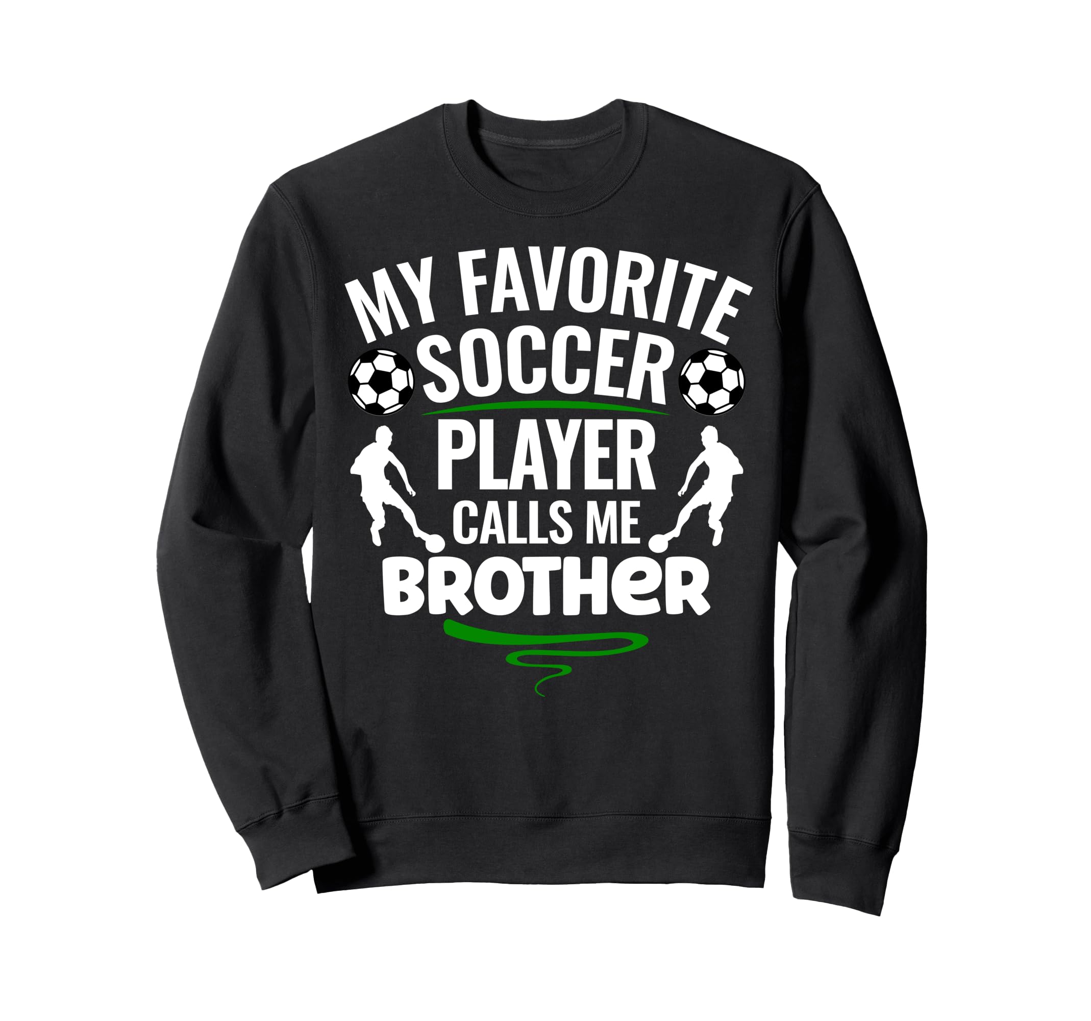 My Favorite Soccer Player Calls Me Sweatshirt - Trendy Graphic Men Women - T-Shirt, Sweatshirt, Hoodie