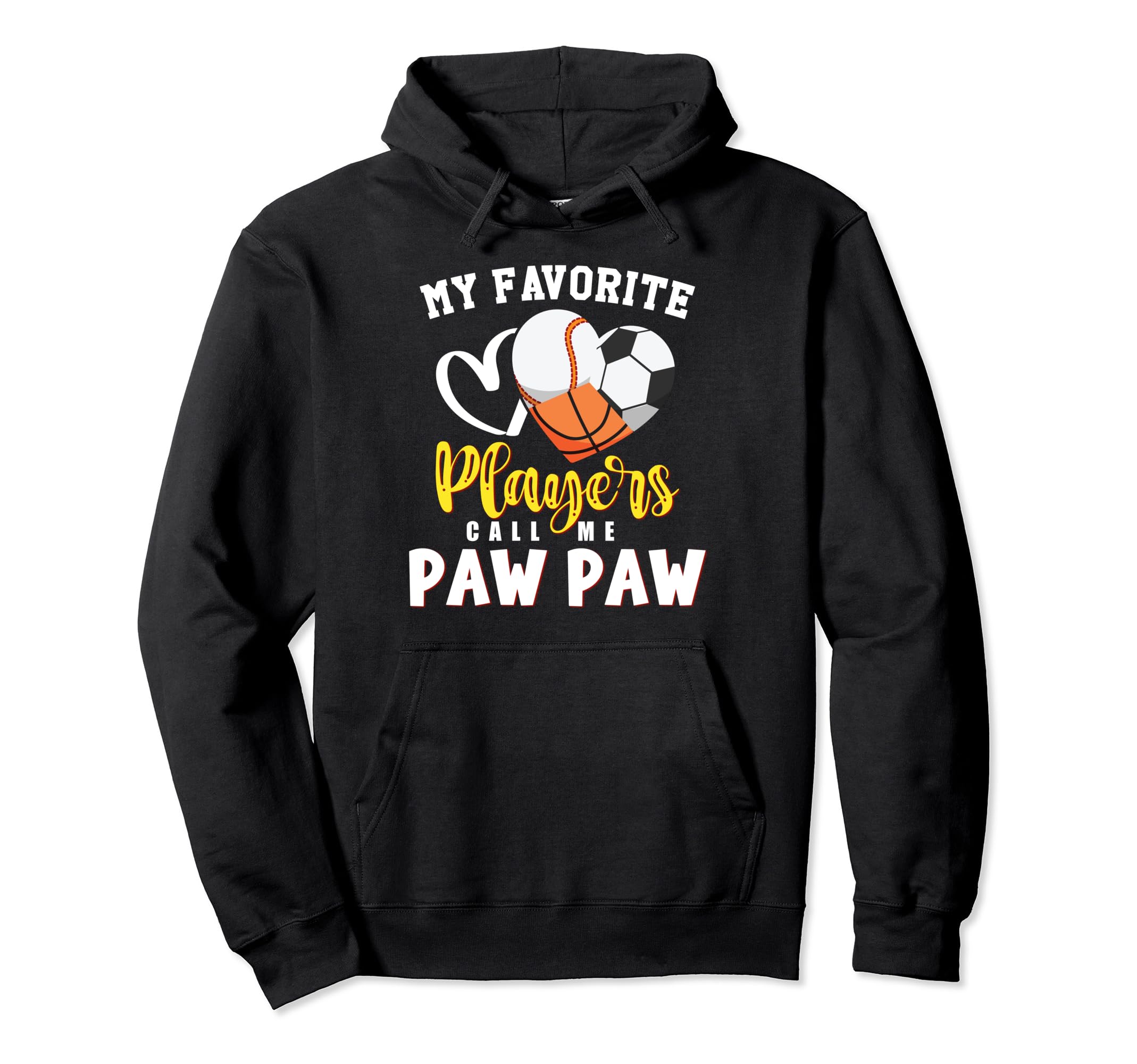 Paw Paw My Favorite Baseball Soccer Hoodie - Graphic Print Unisex - T-Shirt, Sweatshirt, Hoodie