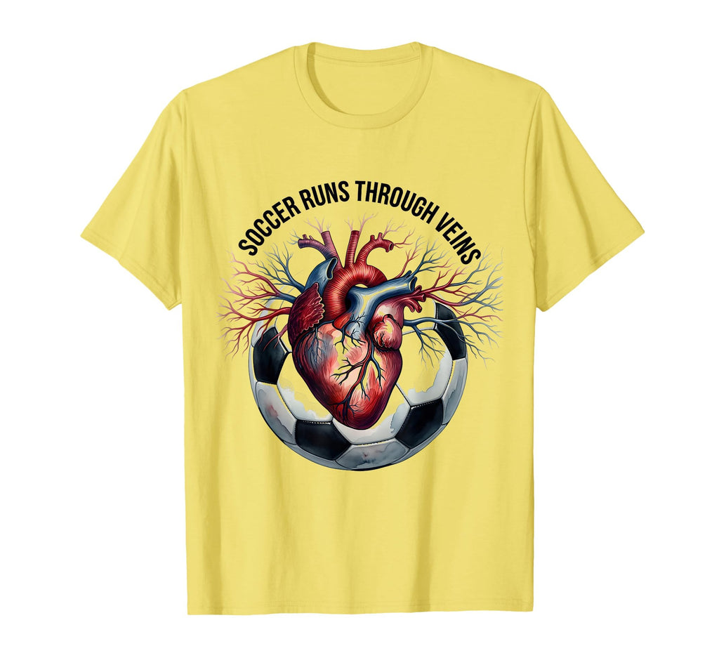Soccer Runs Through Veins Passionate Fan T-Shirt - Trendy Graphic Men Women - T-Shirt, Sweatshirt, Hoodie