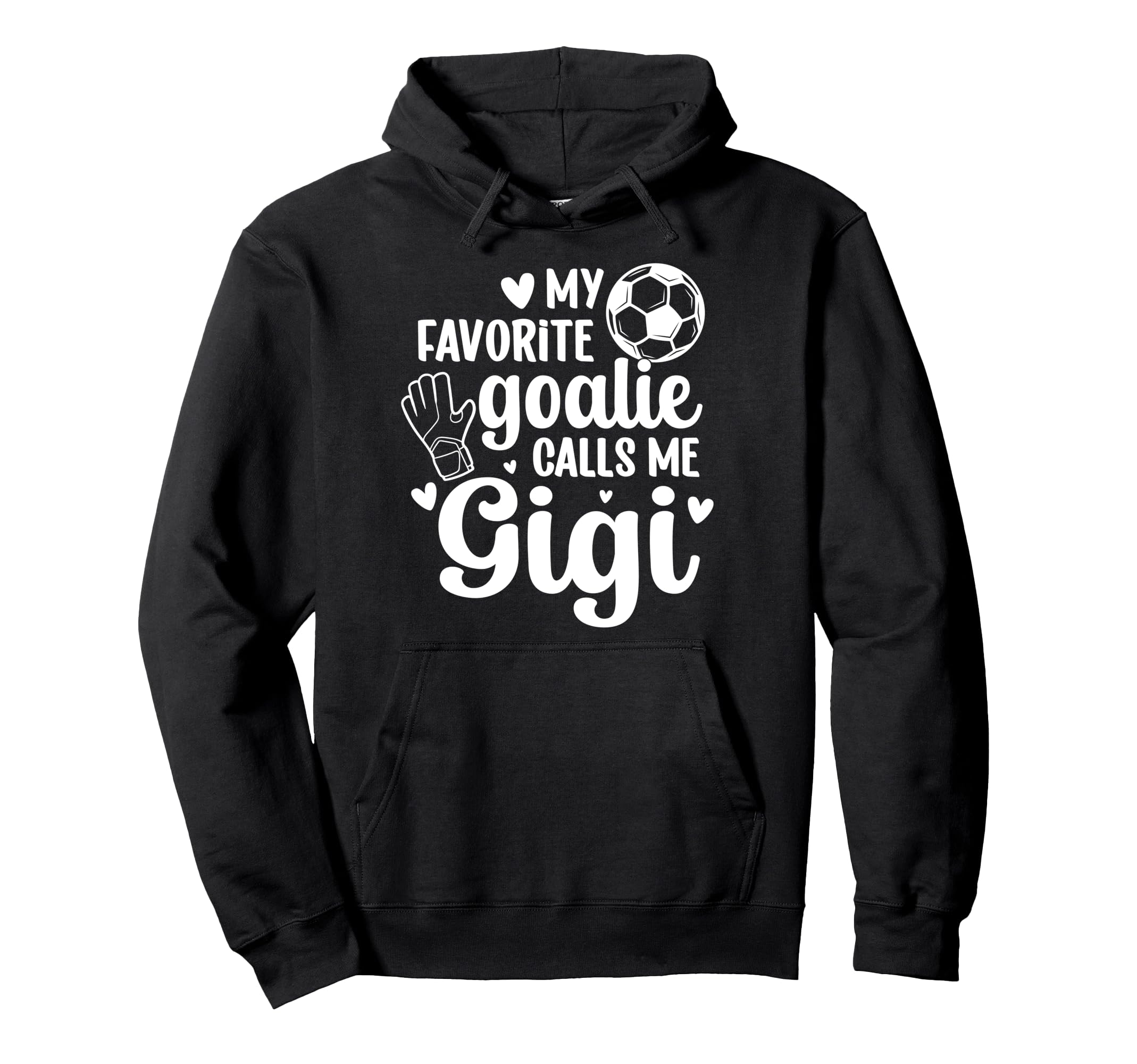 Proud Soccer Goalie Gigi Soccer Hoodie - Aesthetic Graphic for Adults - T-Shirt, Sweatshirt, Hoodie