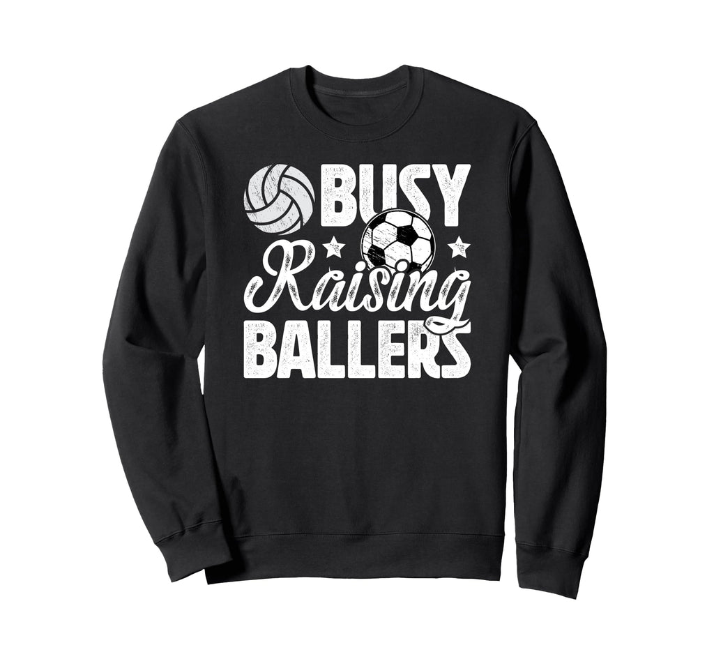 Busy Raising Ballers Volleyball Sweatshirt - Unique Graphic for Adults - T-Shirt, Sweatshirt, Hoodie
