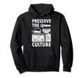 Preserve Culture Old School Hip Hop Hoodie - Fun Novelty Design Men Women - T-Shirt, Sweatshirt, Hoodie
