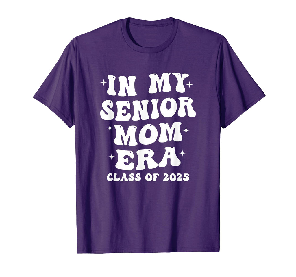 My Senior Mom Era Class 2025 Proud T-Shirt - Aesthetic Graphic Unisex - T-Shirt, Sweatshirt, Hoodie