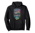 Behind Every Good Goalie Is Empty Net Hoodie - Casual Everyday Wear Unisex - T-Shirt, Sweatshirt, Hoodie