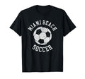 Miami Beach Soccer Distressed 90S T-Shirt - Novelty Apparel Unisex - T-Shirt, Sweatshirt, Hoodie