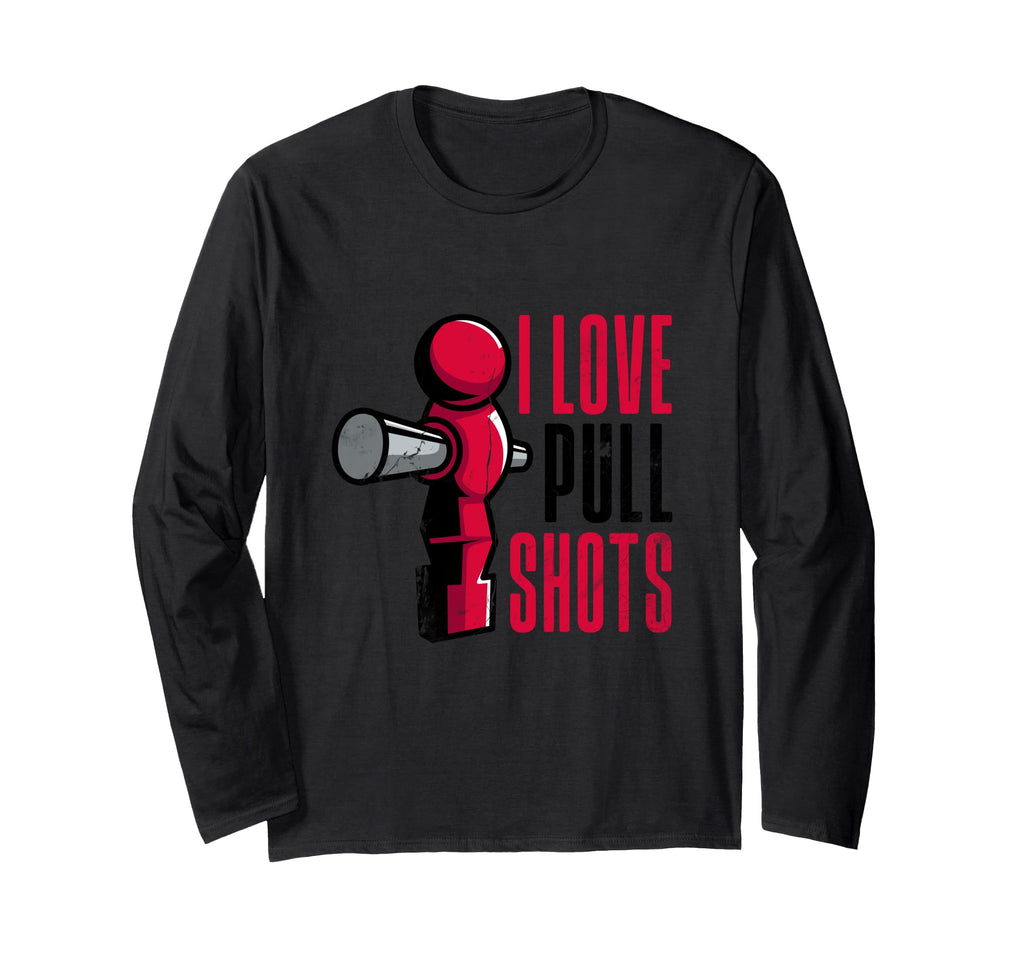 I Love Pull Shots Funny Foos Table Hoodie - Minimalist Print Unisex - T-Shirt, Sweatshirt, Hoodie