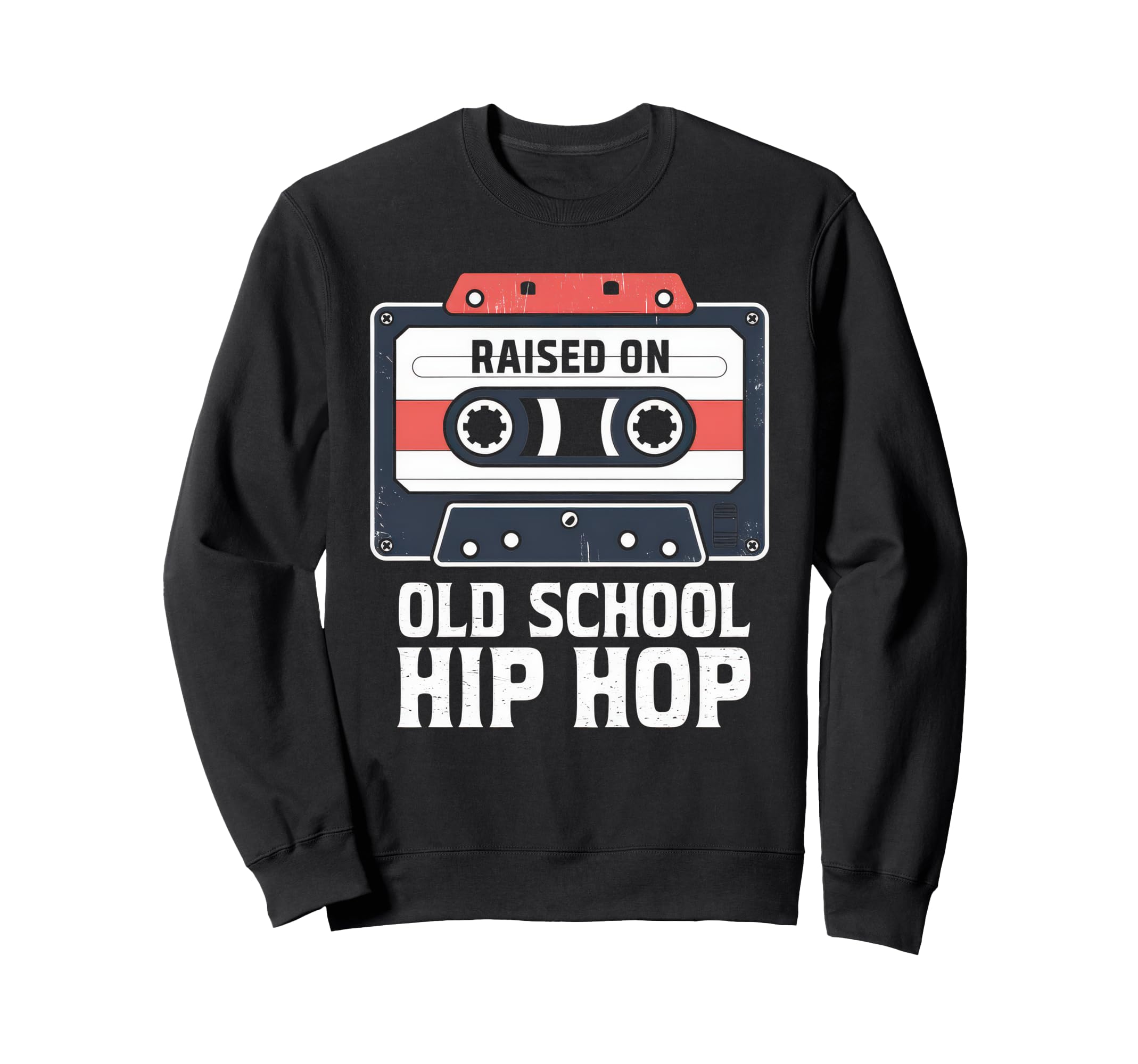 Raised Old School Hip Hop Cassette Sweatshirt - Unique Graphic Unisex - T-Shirt, Sweatshirt, Hoodie