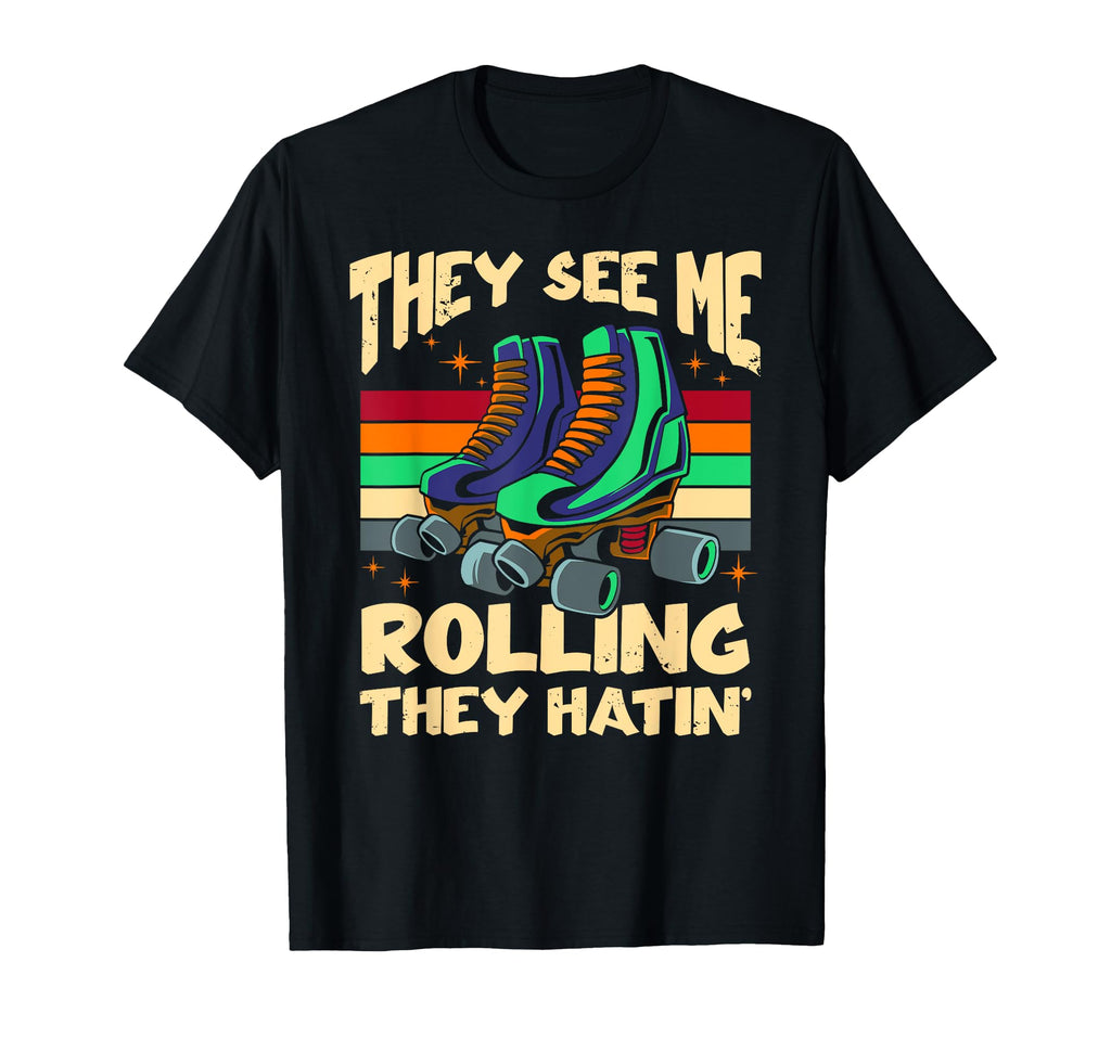 Im Rolling They Hatin Funny 70S 80S T-Shirt - Trendy Graphic Men Women - T-Shirt, Sweatshirt, Hoodie
