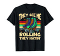 Im Rolling They Hatin Funny 70S 80S T-Shirt - Trendy Graphic Men Women - T-Shirt, Sweatshirt, Hoodie