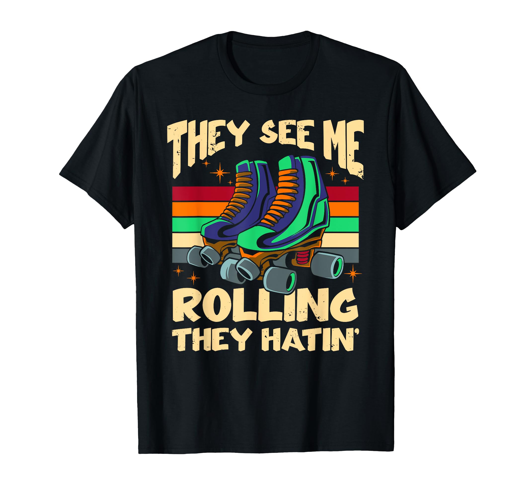 Im Rolling They Hatin Funny 70S 80S T-Shirt - Trendy Graphic Men Women - T-Shirt, Sweatshirt, Hoodie