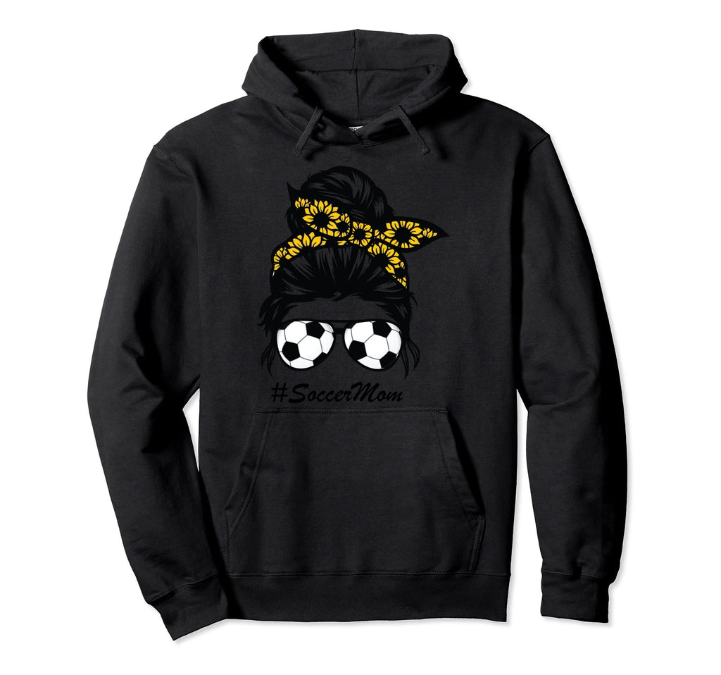 Soccer Mom Messy Hair Bun Life Hoodie - Streetwear Style for Adults - T-Shirt, Sweatshirt, Hoodie