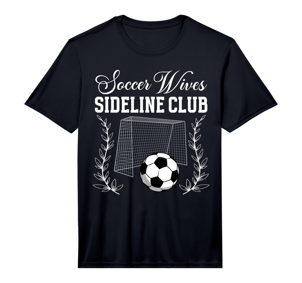 Mens Soccer Wives Sideline Club Soccer T-Shirt - Graphic Print Men Women - T-Shirt, Sweatshirt, Hoodie
