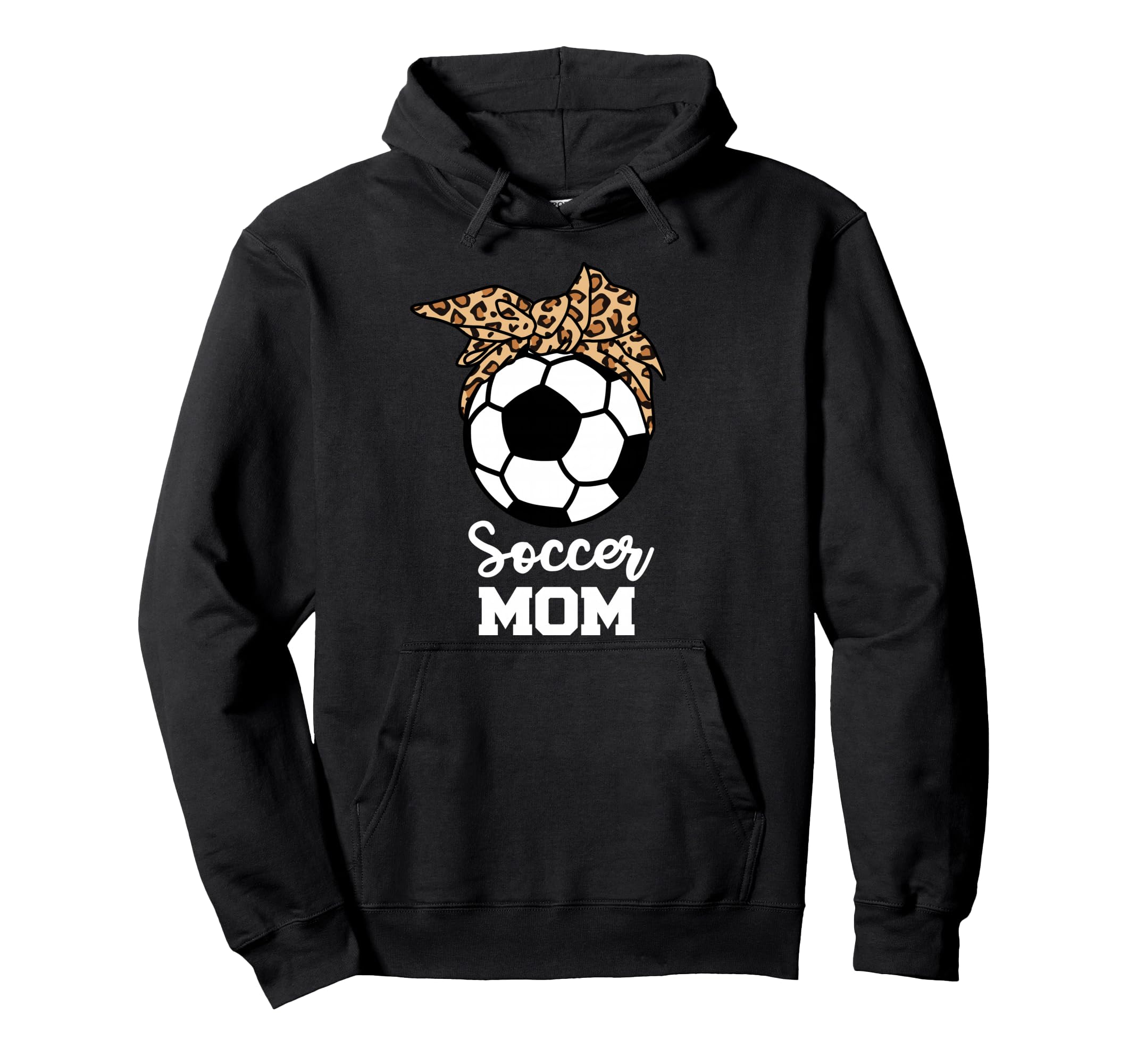 Soccer Mom Funny Soccer Player Leopard Mom Hoodie - Graphic Print Men Women - T-Shirt, Sweatshirt, Hoodie