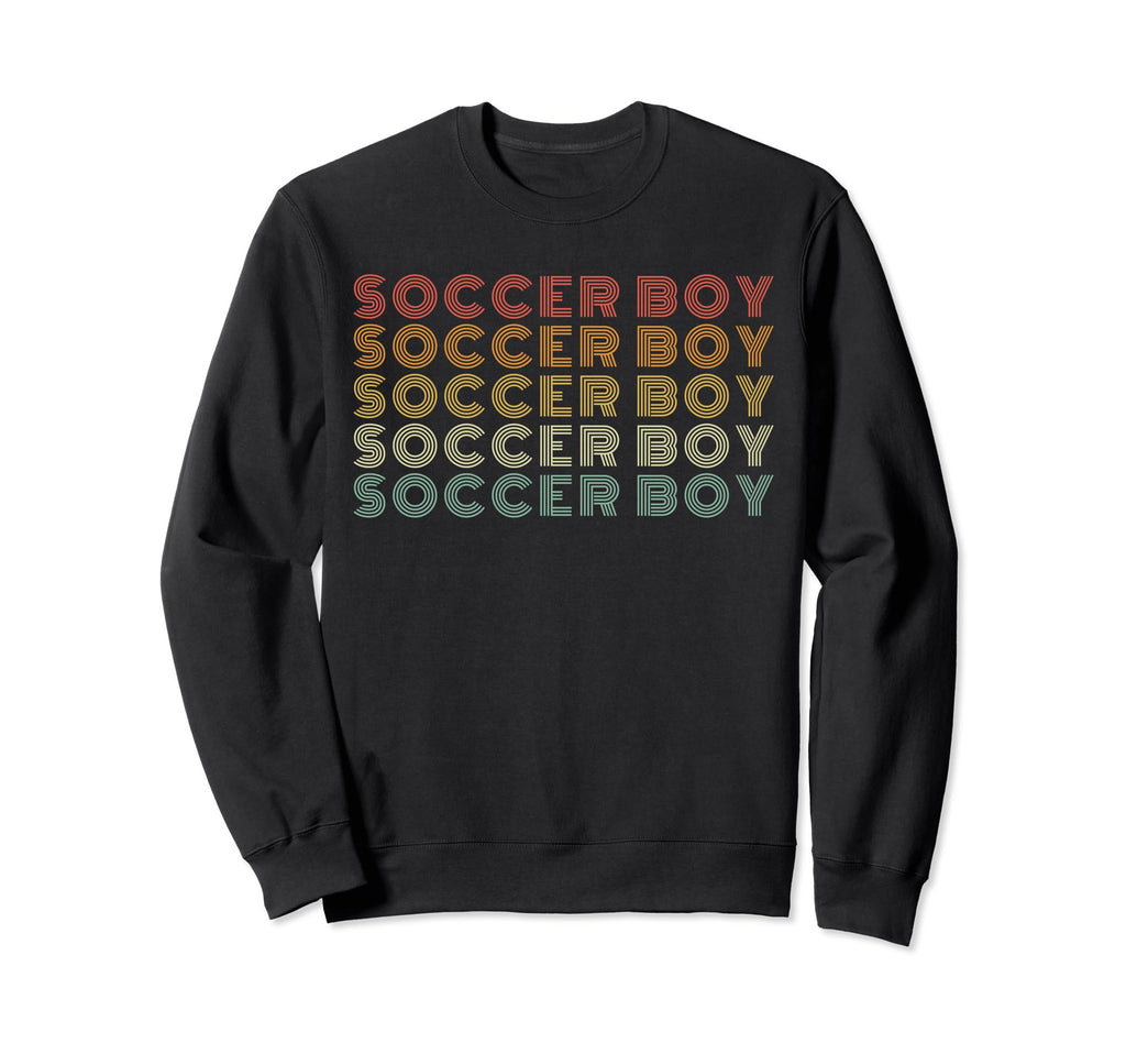 Soccer Funny Soccer Lover Sweatshirt - Streetwear Style Men Women - T-Shirt, Sweatshirt, Hoodie