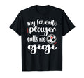 My Favorite Soccer Player Calls Me Gigi T-Shirt - Graphic Print Men Women - T-Shirt, Sweatshirt, Hoodie