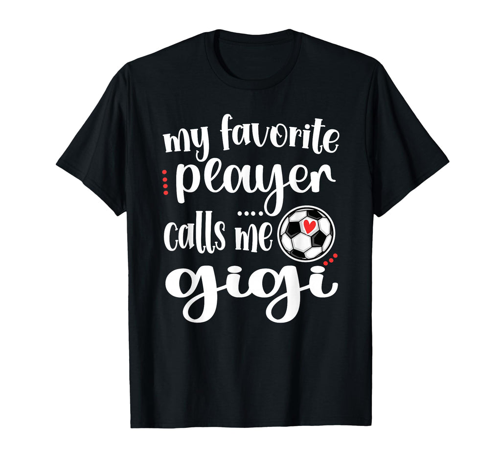 My Favorite Soccer Player Calls Me Gigi T-Shirt - Aesthetic Graphic Unisex - T-Shirt, Sweatshirt, Hoodie