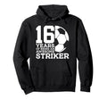 Soccer 16 Years Awesome Soccer Striker 16Th Hoodie - Unique Graphic Unisex - T-Shirt, Sweatshirt, Hoodie