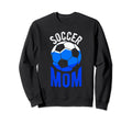 Soccer Mom Soccer Football Mom Sweatshirt - Unique Graphic for Adults - T-Shirt, Sweatshirt, Hoodie