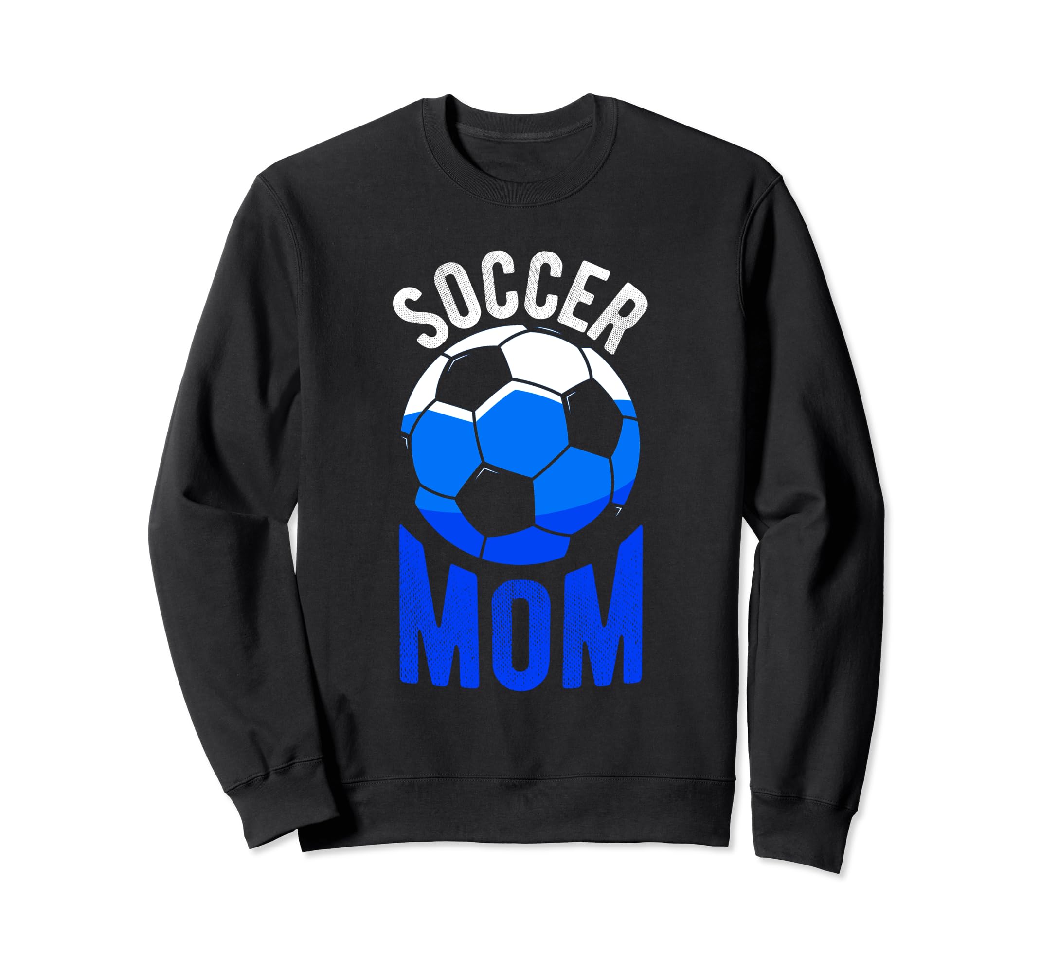 Soccer Mom Soccer Football Mom Sweatshirt - Unique Graphic for Adults - T-Shirt, Sweatshirt, Hoodie