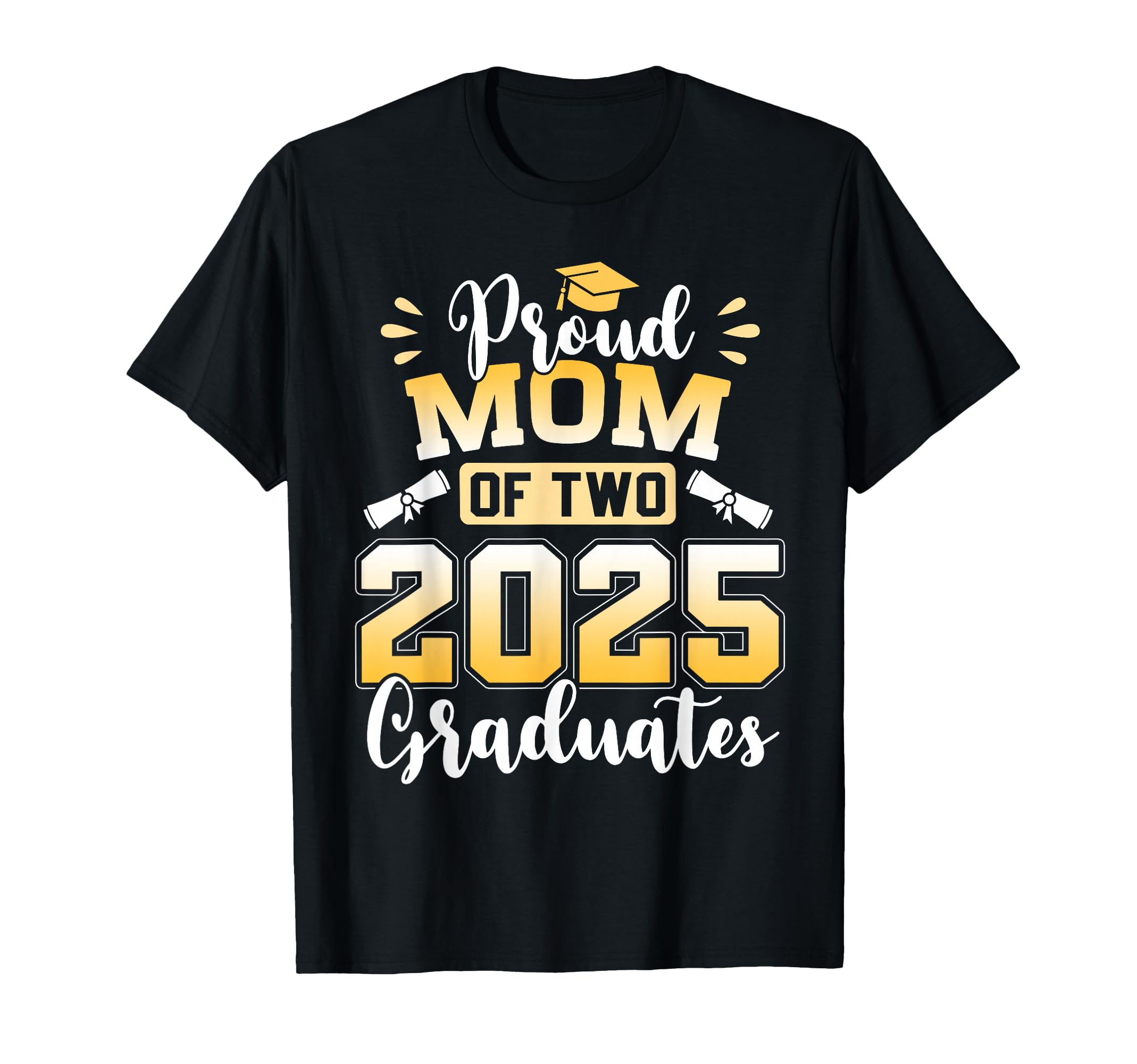 Proud Mom Two 2025 Graduates Senior T-Shirt - Custom Art Print for Adults - T-Shirt, Sweatshirt, Hoodie