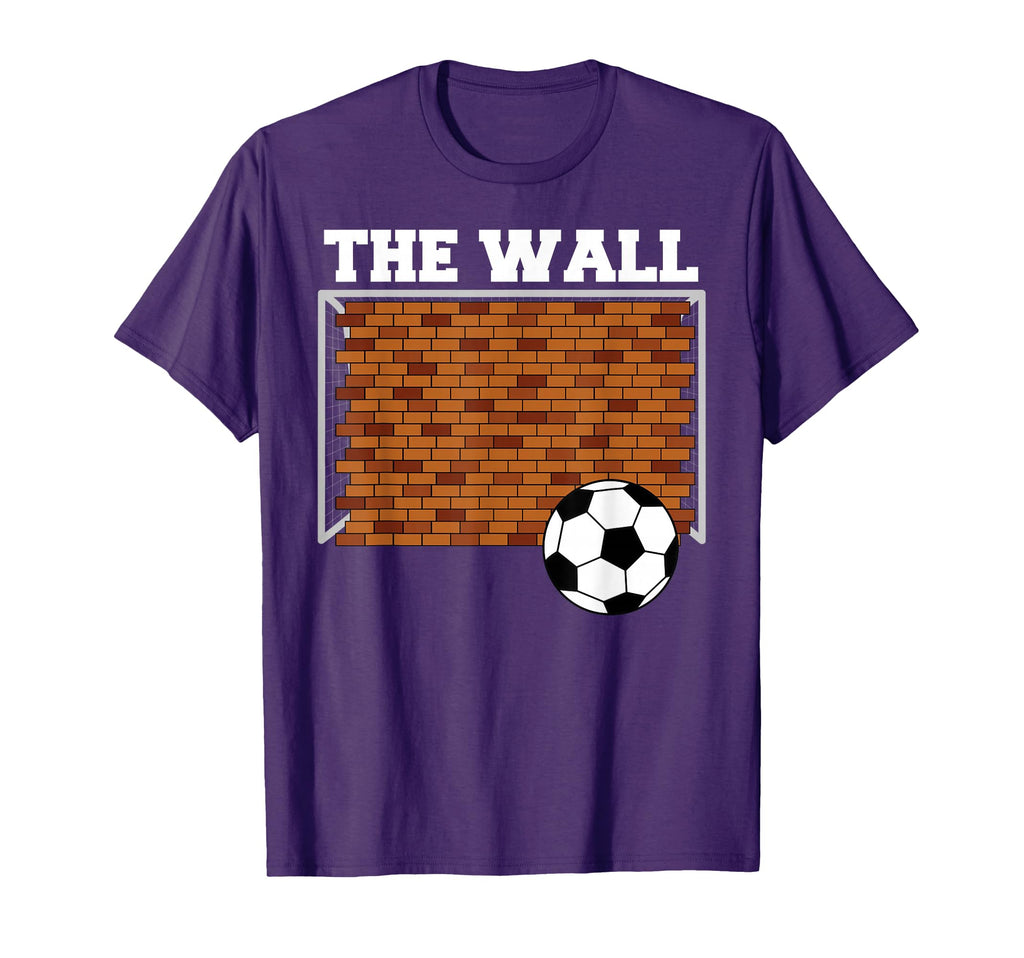 Wall Goalkeeper Soccer T-Shirt - Fun Novelty Design Men Women - T-Shirt, Sweatshirt, Hoodie