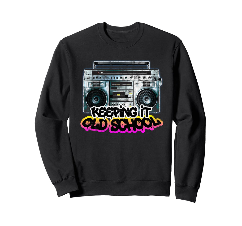 Keeping It Old School Boombox 80S Sweatshirt - Custom Art Print Men Women - T-Shirt, Sweatshirt, Hoodie