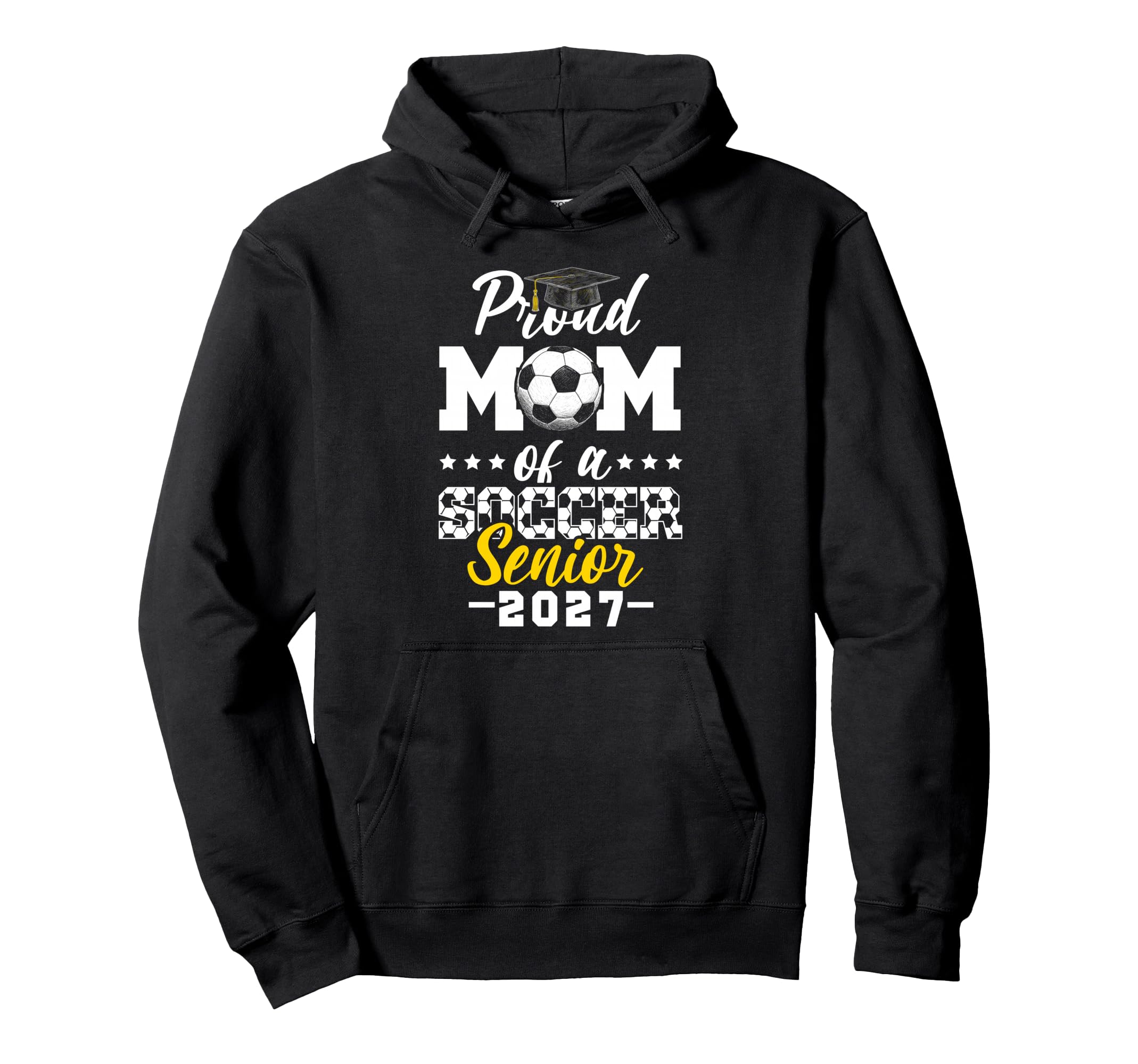 Proud Mom Soccer Senior 2027 Hoodie - Unique Graphic for Adults - T-Shirt, Sweatshirt, Hoodie