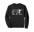 Peace Love Futsal Funny Futsal Sweatshirt - Casual Everyday Wear Unisex - T-Shirt, Sweatshirt, Hoodie
