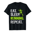 Eat Sleep Running Repeat Running Player T-Shirt - Minimalist Print Unisex - T-Shirt, Sweatshirt, Hoodie