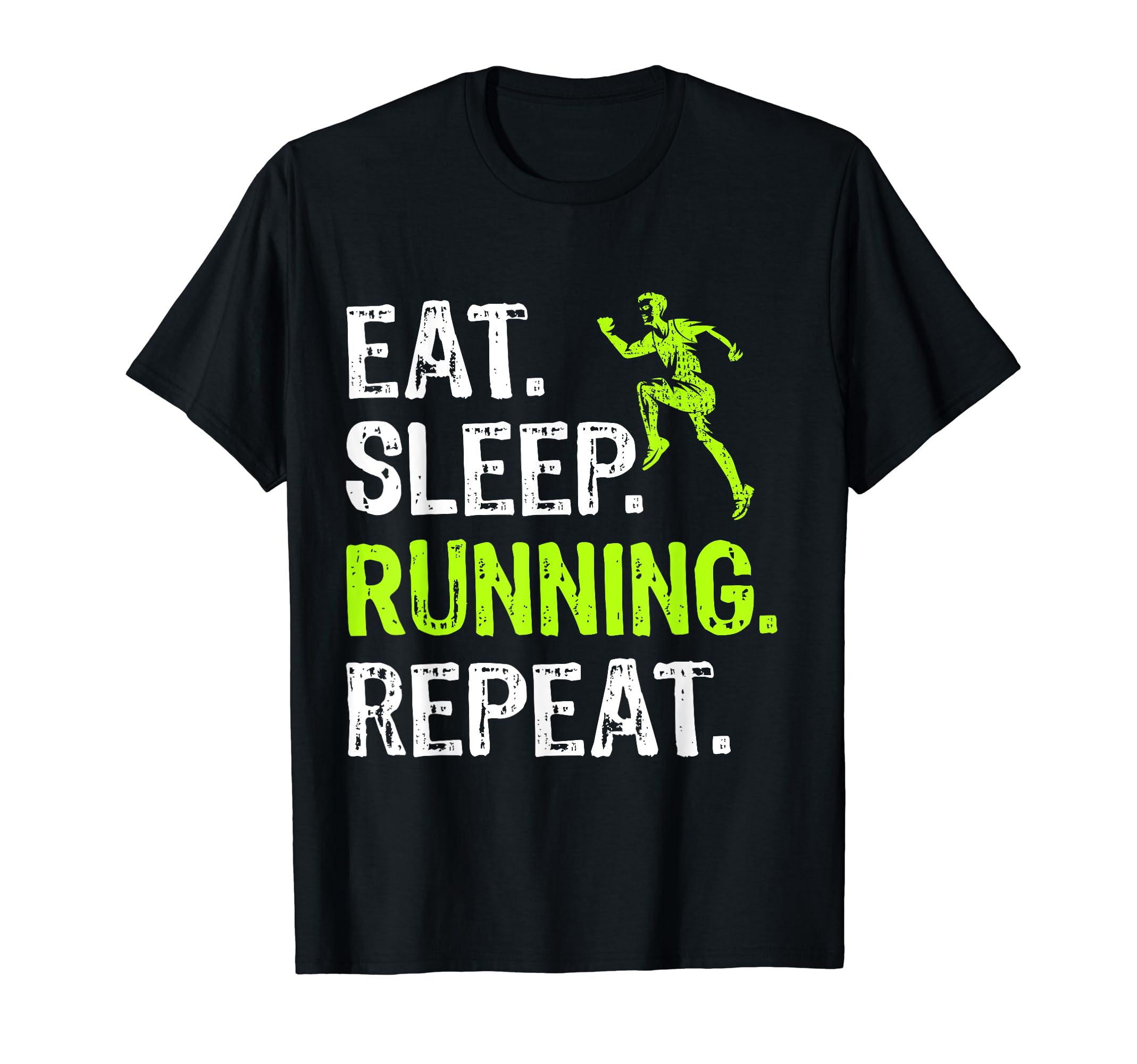 Eat Sleep Running Repeat Running Player T-Shirt - Minimalist Print Unisex - T-Shirt, Sweatshirt, Hoodie