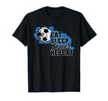 Soccer Funny Eat Sleep Soccer Repeat T-Shirt - Custom Art Print Unisex - T-Shirt, Sweatshirt, Hoodie