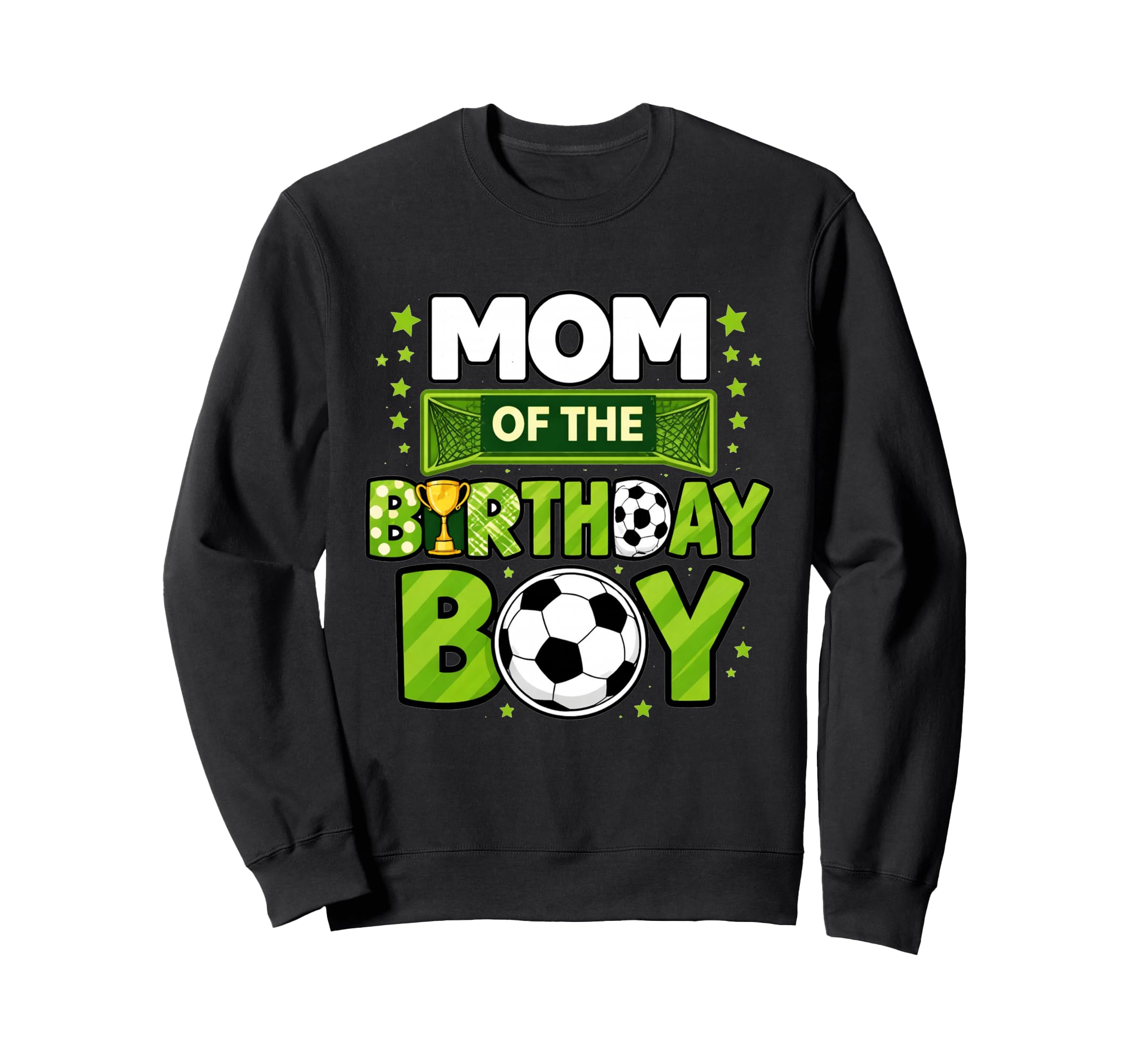 Mom Birthday Soccer Mom Funny Sweatshirt - Streetwear Style for Adults - T-Shirt, Sweatshirt, Hoodie