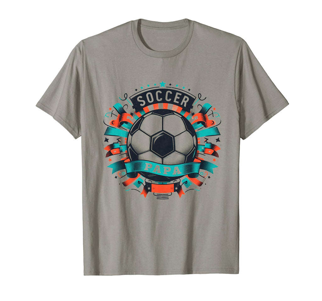 Soccer Papa Family Matching Dad T-Shirt - Casual Everyday Wear Men Women - T-Shirt, Sweatshirt, Hoodie