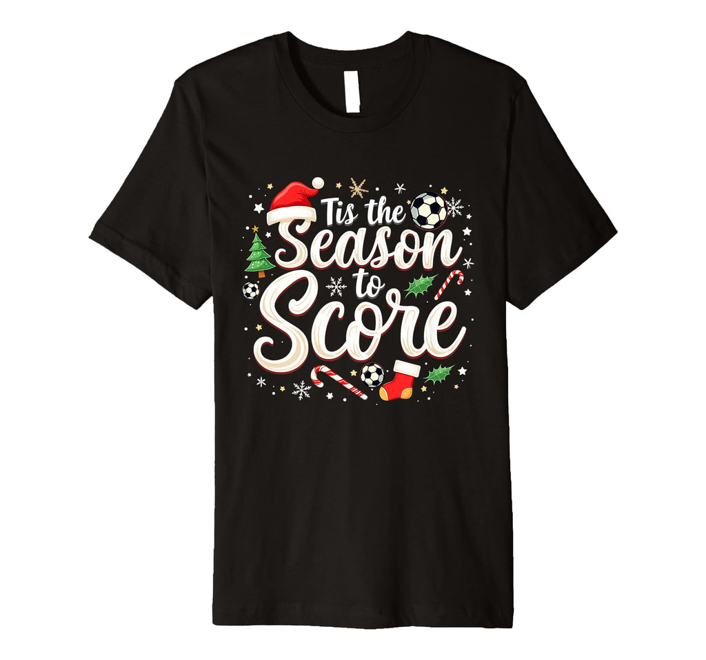 Tis Season To Score Soccer Player T-Shirt - Minimalist Print Unisex - T-Shirt, Sweatshirt, Hoodie