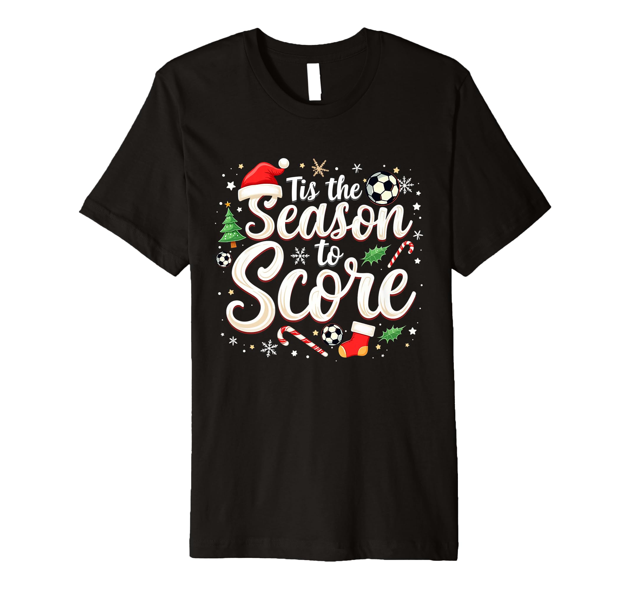 Tis Season To Score Soccer Player T-Shirt - Minimalist Print Unisex - T-Shirt, Sweatshirt, Hoodie
