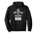 Cant Keep Calm Im Goalkeeper Mom Funny Hoodie - Unique Graphic Unisex - T-Shirt, Sweatshirt, Hoodie