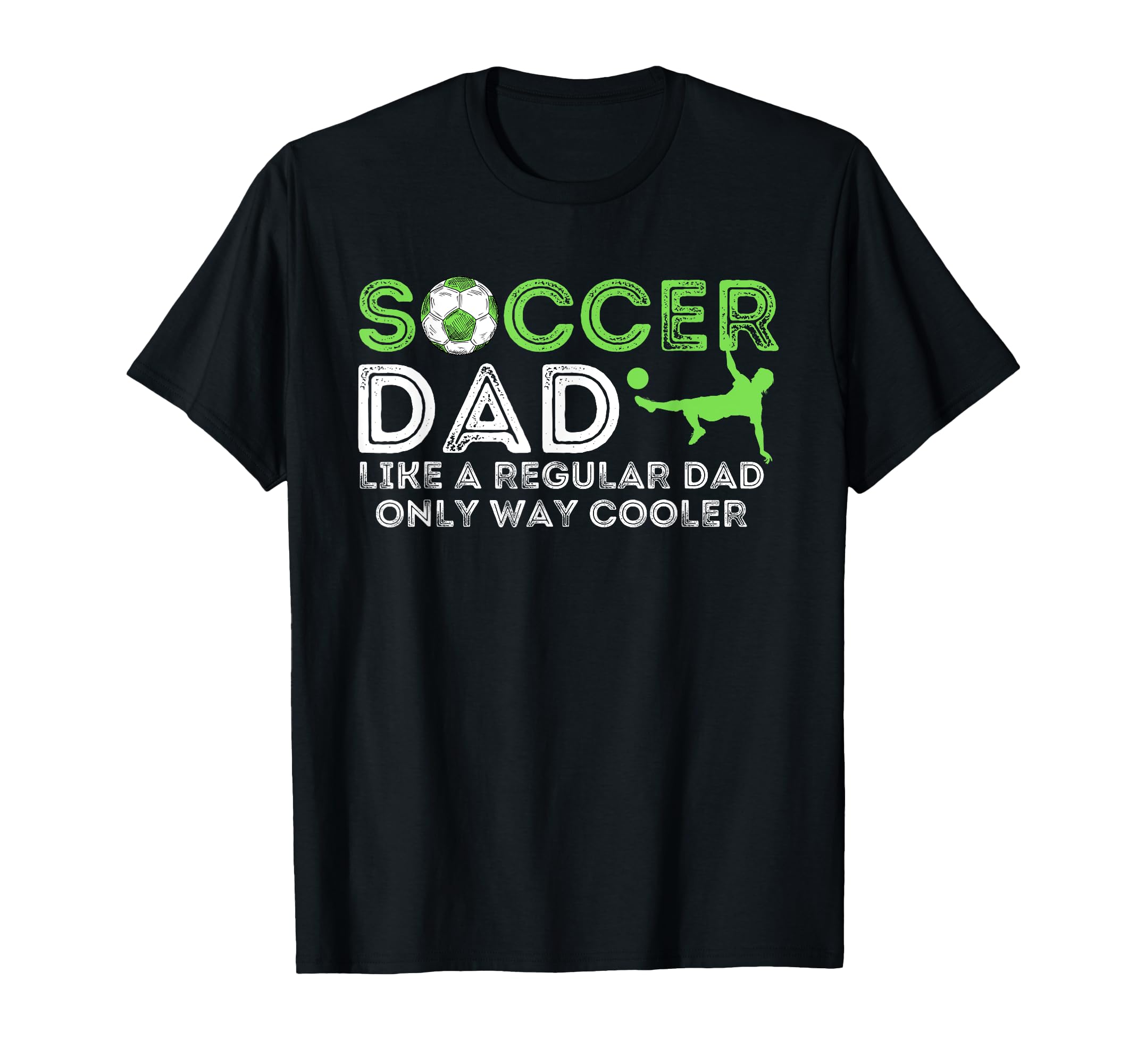 Soccer Dad Soccer Lover Fathers Day Gift T-Shirt - Custom Art Print Unisex - T-Shirt, Sweatshirt, Hoodie