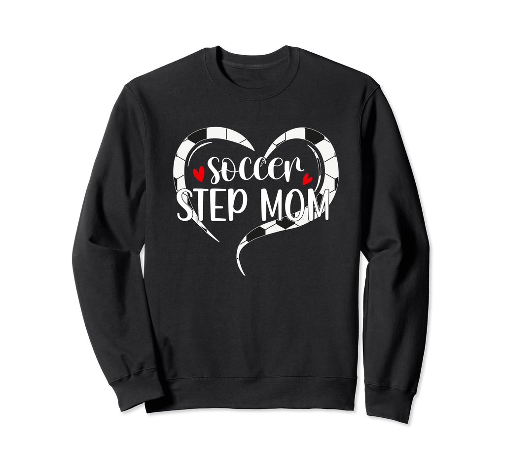 Soccer Step Mom Soccer Player Stepmother Sweatshirt - Graphic Print Unisex - T-Shirt, Sweatshirt, Hoodie