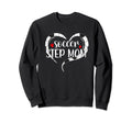 Soccer Step Mom Soccer Player Stepmother Sweatshirt - Graphic Print Unisex - T-Shirt, Sweatshirt, Hoodie