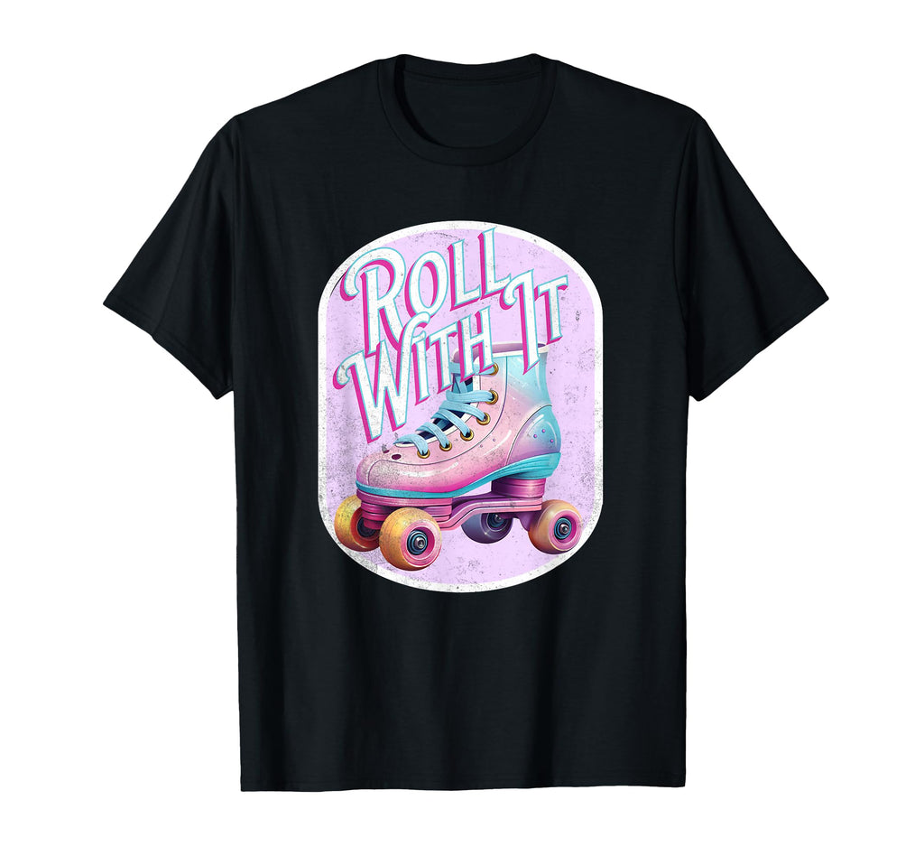 Roll It Roller Skate Roller Derby T-Shirt - Unique Graphic Unisex - T-Shirt, Sweatshirt, Hoodie