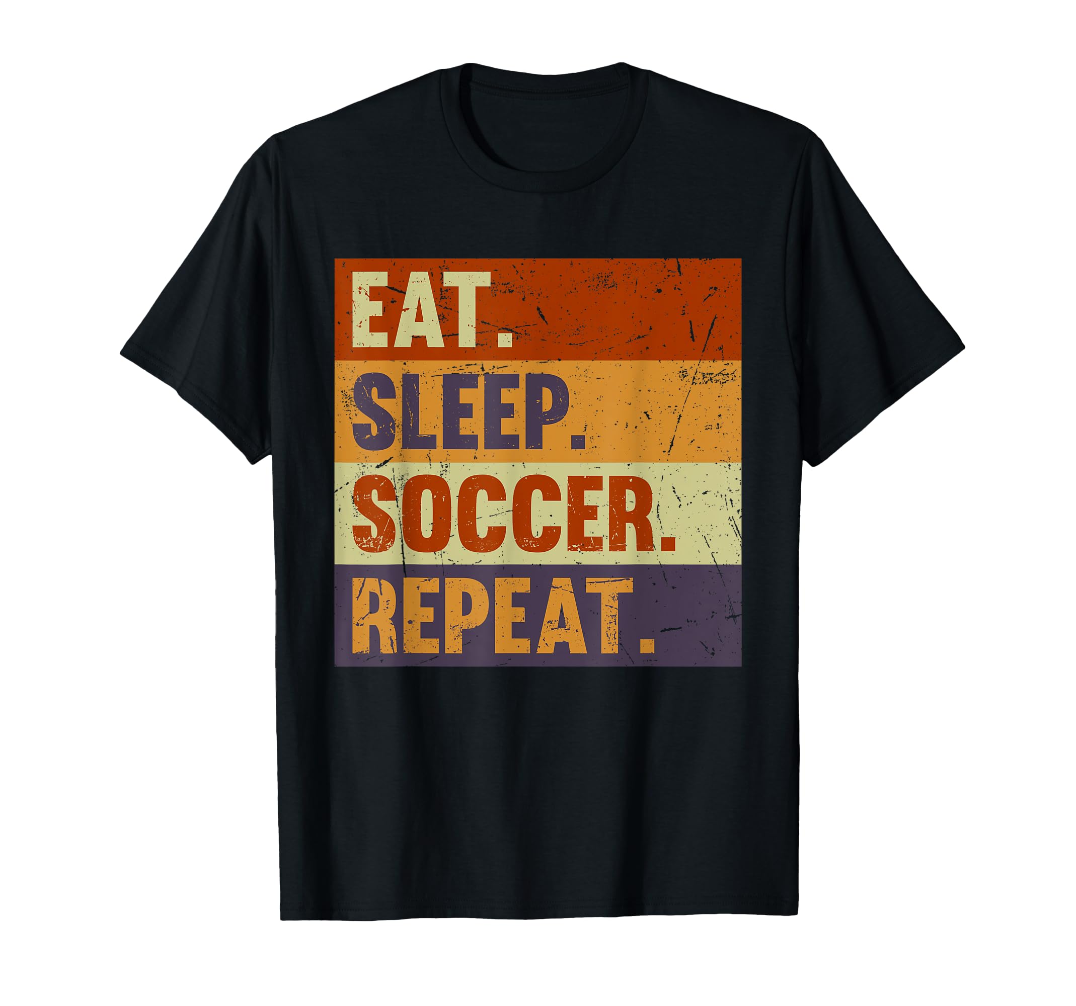 Eat Sleep Soccer Repeat Funny Soccer T-Shirt - Custom Art Print for Adults - T-Shirt, Sweatshirt, Hoodie