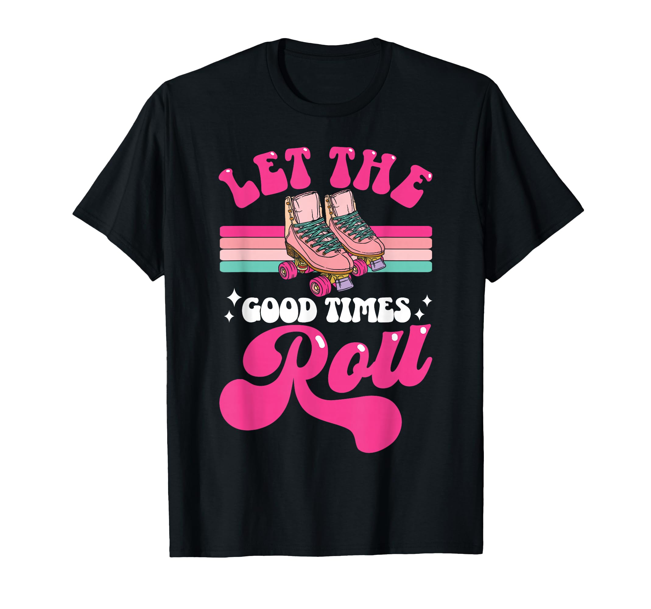 Roller Skating Skate 1970S Let Good T-Shirt - Aesthetic Graphic Men Women - T-Shirt, Sweatshirt, Hoodie