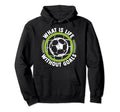 What Is Life Without Goals Futbol Fu Hoodie - Fun Novelty Design Unisex - T-Shirt, Sweatshirt, Hoodie