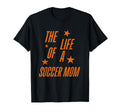 Life Soccer Mom T-Shirt - Aesthetic Graphic Men Women - T-Shirt, Sweatshirt, Hoodie