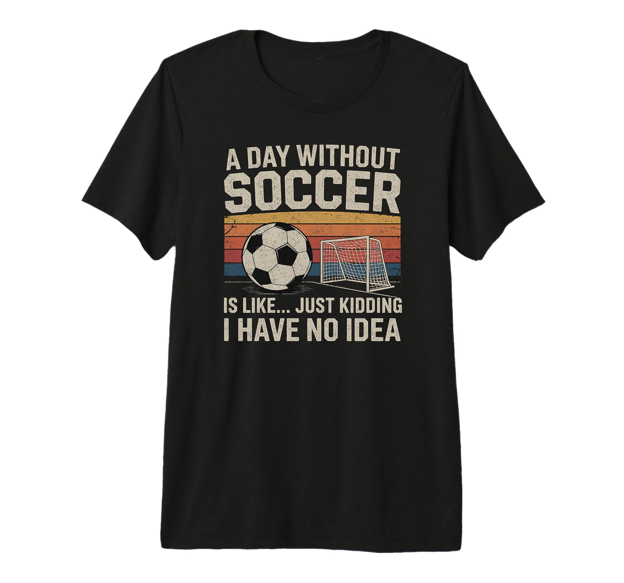 Day Without Soccer Funny Sport Tri Blend T-Shirt - Minimalist Print Unisex - T-Shirt, Sweatshirt, Hoodie