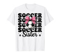 Soccer Sister Soccer Coquette Bow T-Shirt - Casual Everyday Wear Unisex - T-Shirt, Sweatshirt, Hoodie