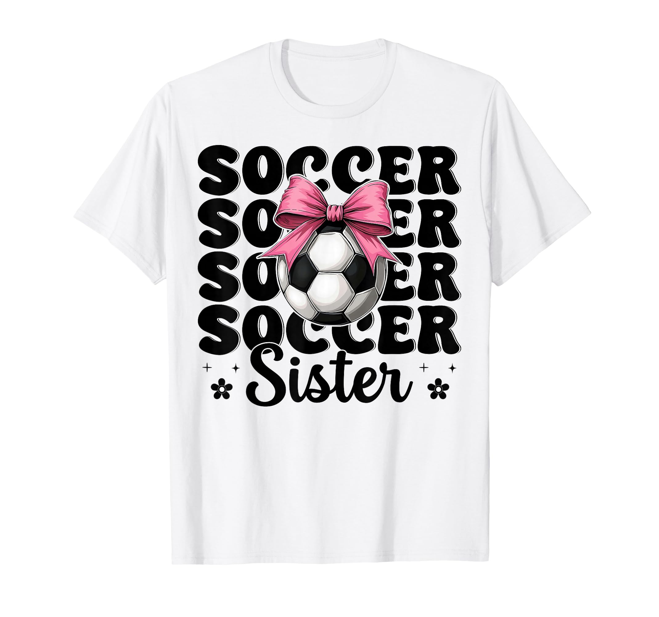 Soccer Sister Soccer Coquette Bow T-Shirt - Casual Everyday Wear Unisex - T-Shirt, Sweatshirt, Hoodie